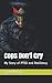 Cops Don't Cry: My Story of PTSD and Resiliency