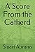 A Score From the Catherd by Stuart Abrams