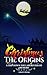 Christmas, The Origins: A T...