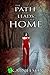 The Path That Leads You Home (The Path Series)