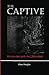 THE CAPTIVE by OLUM Douglas