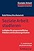 Soziale Arbeit Studieren: Leitfaden Fur Wissenschaftliches Arbeiten Und Studienorganisation (Grundwissen Soziale Arbeit, 1) (German Edition)
