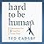 Hard to Be Human: Overcoming Our Five Cognitive Design Flaws