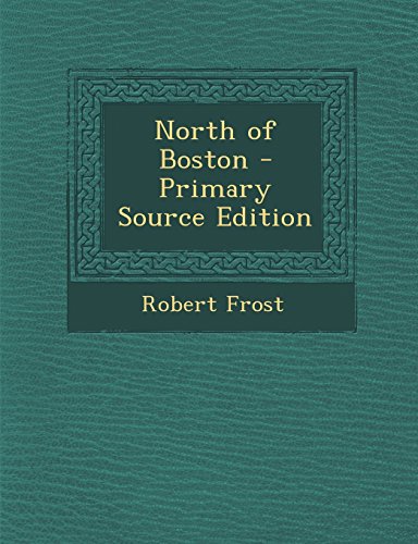 North of Boston - Primary Source Edition
