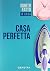 Casa perfetta