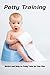 Potty Training: Advice and Help on Potty Train for Your Kids: Gift Ideas for Holiday