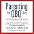 Parenting the QBQ Way: How to be an Outstanding Parent and Raise Great Kids Using the Power of Personal Accountability