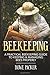 Beekeeping: A Practical Beekeeping Guide to Keeping & Managing Bees Properly