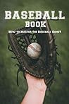 Baseball Book: How to Master the Baseball Game?: Gift Ideas for Holiday