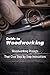 Guide to Woodworking: Woodw...