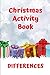 Christmas Activity Book: DIFFERENCES