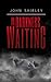 In Darkness Waiting (Encyclopocalypse Classics)
