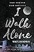 I Walk Alone