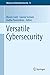 Versatile Cybersecurity (Advances in Information Security, 72)