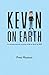 Kevin on Earth: An Extra-Terrestrial’s Account of Life on Earth in 2020