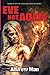 Eve Not Adam (Tego Arcana Dei Series)
