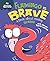 Flamingo is Brave: A book about feeling scared (Behaviour Matters)