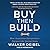 Buy Then Build: How Acquisition Entrepreneurs Outsmart the Startup Game