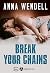 Break your Chains