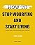 How To Stop Worrying and Start Living by FORNEY HARRY