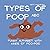 Types of Poop ABC, Funny Alphabet with Kinds of Poo-Poo: Pooping Stories, Crazy, Absurd, Silly and Funny Book for Kids or for Adults, Learning ... Creative Present (Pooping & Farting Stories)
