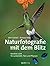 Naturfotografie mit dem Bli...