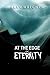 AT THE EDGE OF ETERNITY
