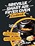 breville smart air fryer oven cookbook: 800 Quick ,Easy and Budget Friendly Recipes for Cooking Healthy Food and Enjoying Your Family’s Favorite Meals Every Day