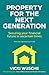 Property For The Next Generation: Securing your financial future in uncertain times