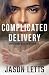 Complicated Delivery by Jason Letts