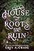 House of Roots and Ruin (Sisters of the Salt, #2)