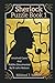 Sherlock Puzzle Book (Volume 1): Unsolved Cases And Riddles Documented By Dr John Watson (Mildred's Sherlock Puzzle Book Series)