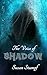 The Voice of Shadow