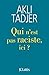 Qui n'est pas raciste ici ? (French Edition)