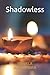Shadowless (Shades and Lights) (Spanish Edition)