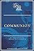 Communion (30 Minute Theology)