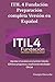 ITIL 4 Fundación Preparación completa Versión en Español: Aprobar el examen en el primer intento (Últimas preguntas y explicación detallada) - Oficial (Spanish Edition)