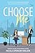 Choose Me (Choose Series, #1)