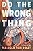 Do the Wrong Thing: Book One