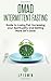 OMAD: Intermittent Fasting Guide to Losing Fat, Increasing your Spirituality and Getting More Sh*T Done