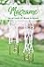 Macrame: Easy and Creative DIY Macrame for Beginners: Diy Macrame Book