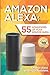 Amazon Alexa: 55 advantages of your Amazon Alexa. Amazon Alexa vs Google Assistant