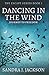 Dancing In The Wind: Journey To Freedom (Escape Series)