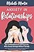 Anxiety in Relationships: Fear of Abandonment and Insecurity Often Cause Damage Without Therapy: Learn How to Identify and Eliminate Jealousy, Negative Thinking and Overcome Couple Conflicts