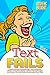 Text Fails: Comical and Super Funny Messages Jokes and Memes, Hilarious Smartphone Mishaps and Gone Wrong Messages from Parents. How to Be Funny in Conversation, Drunk Texts (Vol.1)