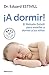 ¡A dormir!: El Método Estivill para enseñar a dormir a los niños (Best Seller) (Spanish Edition)