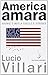 America amara. Storie e mit...