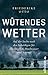 Wütendes Wetter