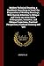 Modern Technical Drawing, a Handbook Describing in Detail the Preparation of Working Drawings, With Special Attention to Oblique and Circle-on-circle ... Perspective, Freehand Drawing and "sett