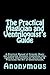 The Practical Magician and Ventriloquist's Guide: A Practical Manual of Fireside Magic and Conjuring Illusions, Containing also, Complete Instructions ... & Practising the Art of Ventriloquism.